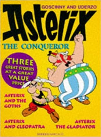 Asterix the Conqueror: "Asterix and Cleopatra", "Asterix and the Goths", "Asterix the Gladiator"