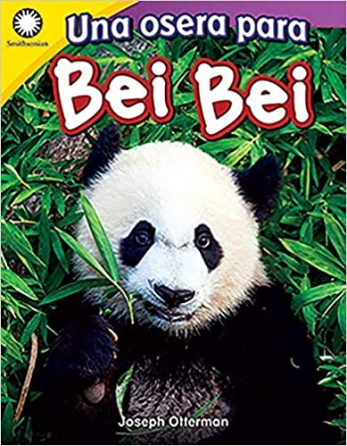 Una osera para Bei Bei/ A Den for Bei Bei (Smithsonian: Informational Text)