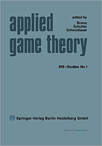 Applied Game Theory: Proceedings of a Conference at the Institute for Advanced Studies, Vienna, June 13 16, 1978 (Ihs-Studies)