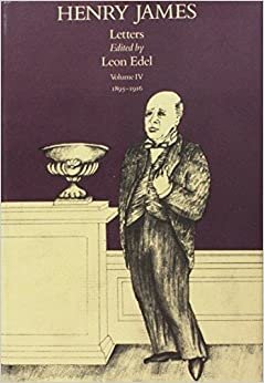 The Letters of Henry James, Volume IV: 1895-1916: 4 indir