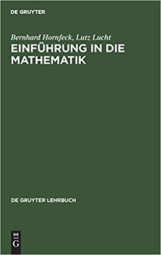 Einführung in die Mathematik (de Gruyter Lehrbuch)