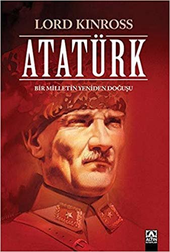 Atatürk (Ciltli Özel Baskı): Bir Milletin Yeniden Doğuşu