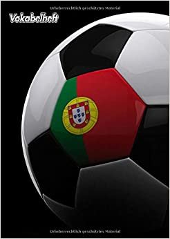 Vokabelheft: Portugiesisch | A4 2 Spalten liniert | 139 Seiten | Softcover | Schulheft | Lernhilfe | Fremdsprache | Fussball | Fußball Fan Design | Portugal Flagge