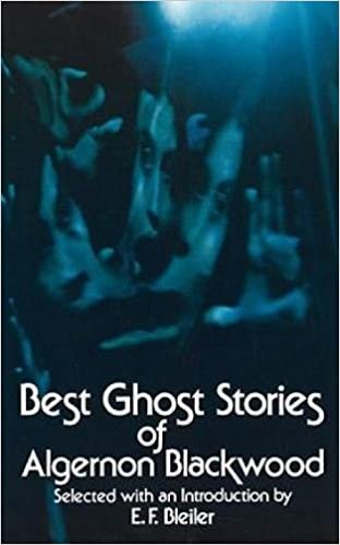 Best Ghost Stories of Algernon Blackwood (Dover Mystery, Detective, & Other Fiction) indir
