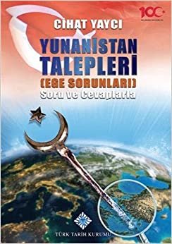 Yunanistan Talepleri: Ege Sorunları - Soru ve Cevaplarla