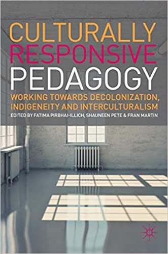 Culturally Responsive Pedagogy: Working towards Decolonization, Indigeneity and Interculturalism
