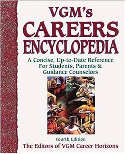 Vgm's Careers Encyclopedia: A Concise, Up-To-Date Reference for Students, Parents & Guidance Counselors: A Concise, Up-to-date Reference for Students, Parents and Guidance Counselors indir