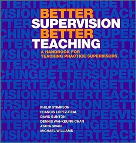 Better Supervision, Better Tea: A Handbook for Teaching Practice indir