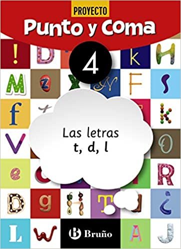 Punto y Coma Lengua 4 Las letras t, d, l (Castellano - Material Complementario - Cuadernos de Lengua Primaria)