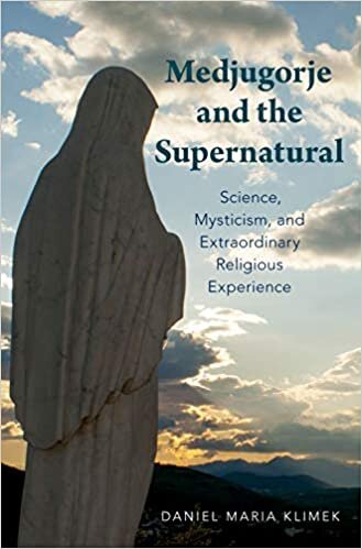 Medjugorje and the Supernatural: Science, Mysticism, and Extraordinary Religious Experience