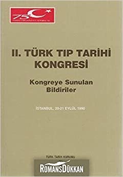 2. Türk Tıp Tarihi Kongresi: Kongreye Sunulan Bildiriler (İstanbul, 20-21 Eylül 1990) indir