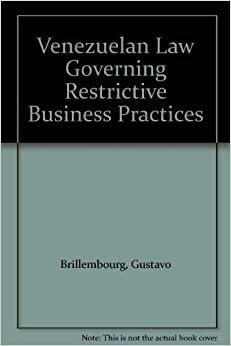Venezuelan Law Governing Restrictive Business Practices