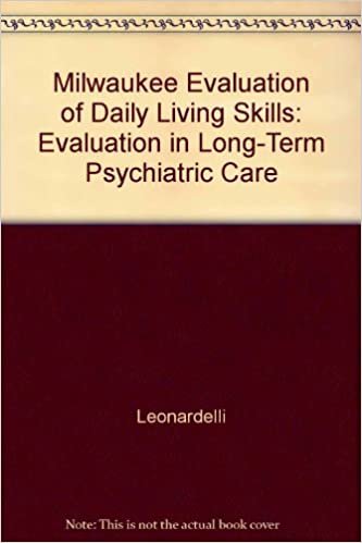 The Milwaukee Evaluation of Daily Living Skills: Evaluation in Long Term Psychiatric Care
