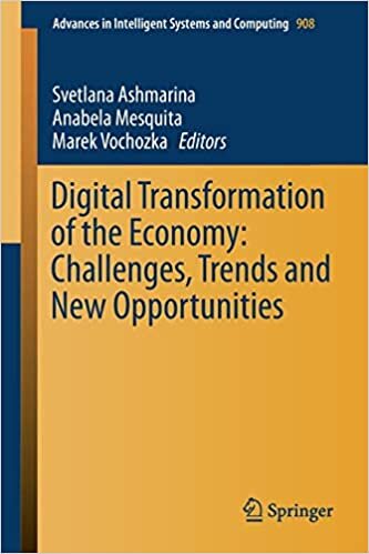 Digital Transformation of the Economy: Challenges, Trends and New Opportunities (Advances in Intelligent Systems and Computing, 908, Band 908)