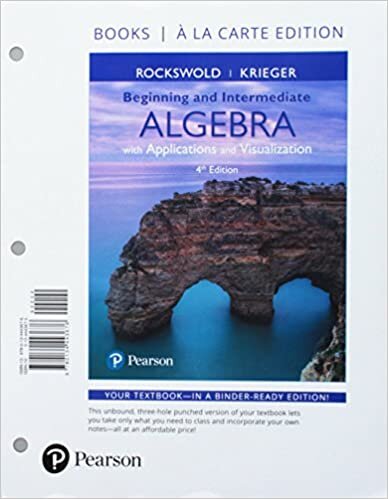 Beginning and Intermediate Algebra with Applications & Visualization, Loose-Leaf Version with Integrated Review and Worksheets Plus Mylab Math -- Access Card Package