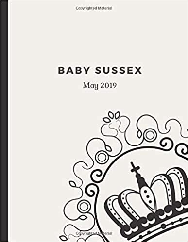 Baby Sussex: May 2019: COLLEGE RULED COMPOSITION NOTEBOOK