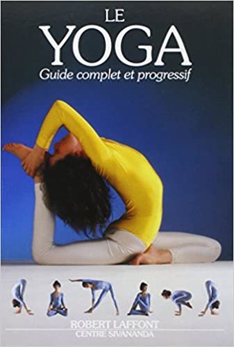 Le yoga - Guide complet et progressif (Pratique)