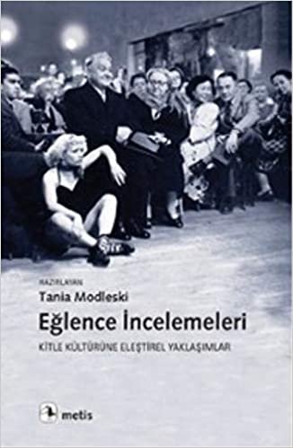 Eğlence İncelemeleri Kitle Kültürüne Eleştirel Yaklaşımlar