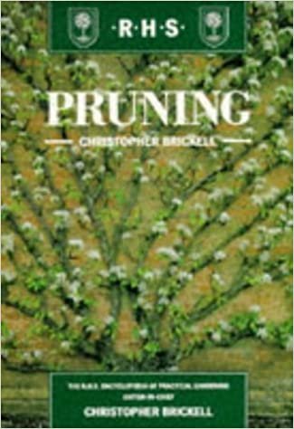 Pruning (The Royal Horticultural Society Encyclopaedia of Practical Gardening)