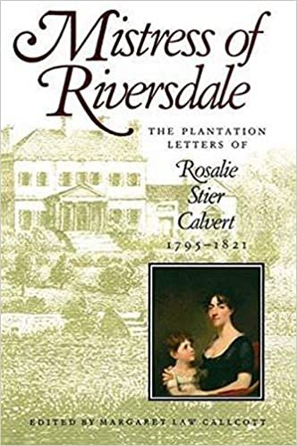 Mistress of Riversdale: Plantation Letters, 1795-1821 (Maryland Paperback Bookshelf)