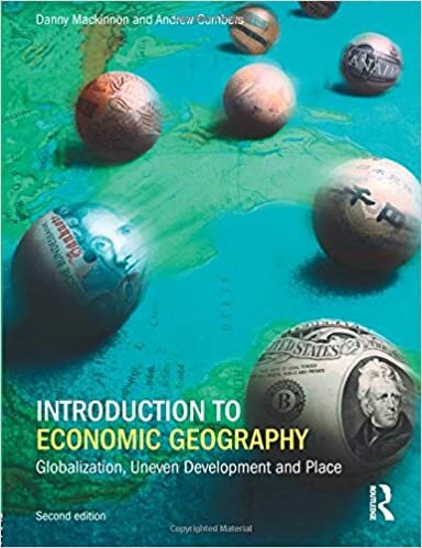 Introduction to Economic Geography: Globalization, Uneven Development and Place