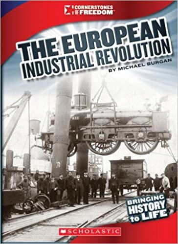 The European Industrial Revolution (Cornerstones of Freedom: Third Series)