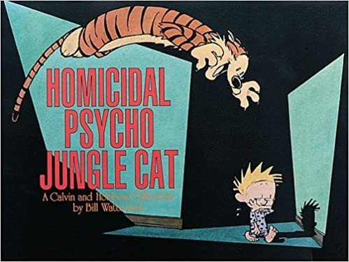 HOMICIDAL PSYCHO JUNGLE CAT TU (Calvin and Hobbes)