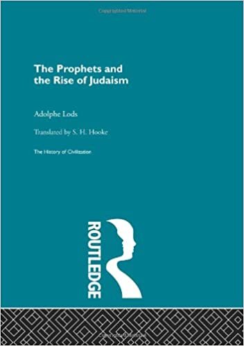 The Prophets and the Rise of Judaism (History of Civilization)