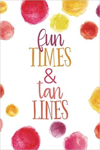 Fun Times and Tan Lines (6x9 Journal): Lined Writing Notebook, 120 Pages -- Bright Multicolored Pink, Coral, Purple, Orange, Yellow Watercolor Dots indir