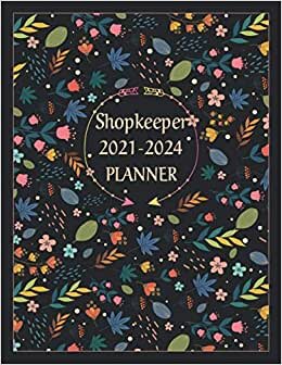 Shopkeeper 2021-2024 Planner: Elegant Student 48 Month Calendar & Organizer, 4 Year Month's Focus, Top Goals and To-Do List Planner | 50 Additional ... Practical Months & Days Timeline, 8.5"x11"