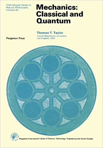 Mechanics: Classical and Quantum (Monographs in Natural Philosophy)