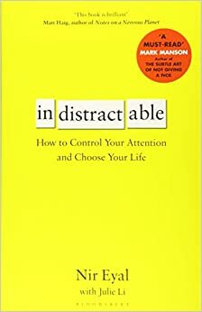 Indistractable: How to Control Your Attention and Choose Your Life indir