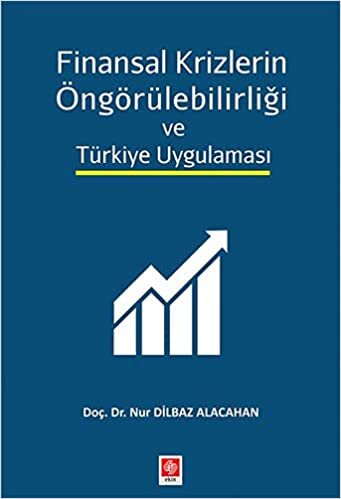 Finansal Krizlerin Öngörülebilirliği ve Türkiye Uygulaması indir