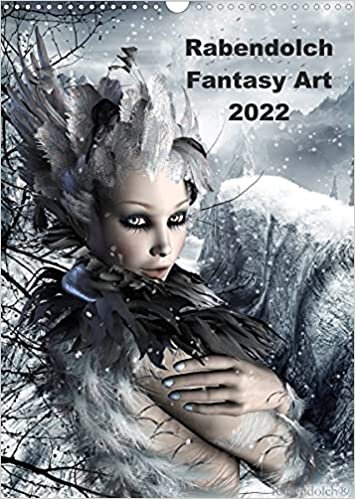 Rabendolch Fantasy Art / 2022 (Wandkalender 2022 DIN A3 hoch): Fantasybilder der Künstlerin Rabendolch (Monatskalender, 14 Seiten ) (CALVENDO Kunst) indir