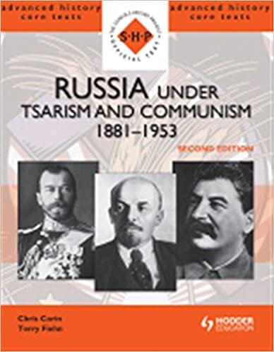 Russia under Tsarism and Communism 1881-1953 Second Edition (SHP Advanced History Core Texts)