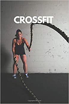 Crossfit: Sport notebook, Motivational , Journal, Diary (110 Pages, lined, 6 x 9) Cool Notebook gift for graduation, for adults, for entrepeneur, for women, for men , notebook for sport lovers