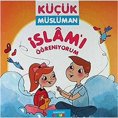 İslam'ı Öğreniyorum Küçük Müslüman indir