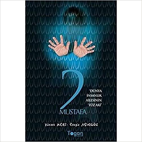 2 Mustafa: Dünya İnsanlık Ailesinin Yüzakı indir