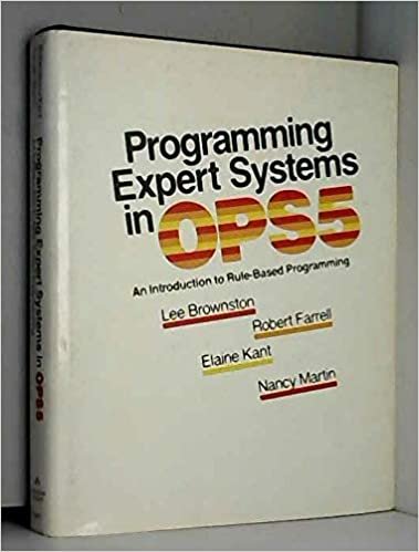 Programming Expert Systems in Ops5: An Introduction to Rule-Based Programming