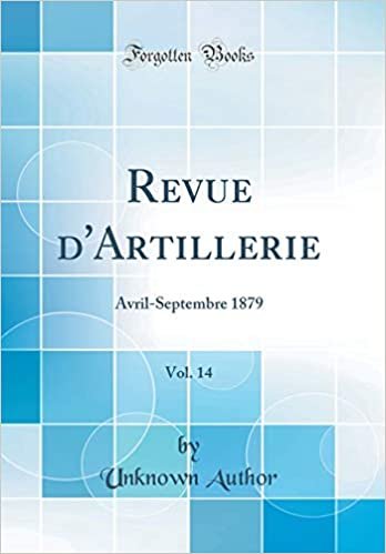 Revue d'Artillerie, Vol. 14: Avril-Septembre 1879 (Classic Reprint)