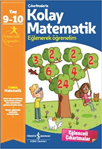 Çıkartmalarla Kolay Matematik (9-10 Yaş): Eğlenerek Öğrenelim