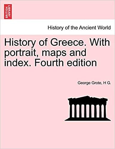 History of Greece. With portrait, maps and index. Vol.  IX, Fourth edition.