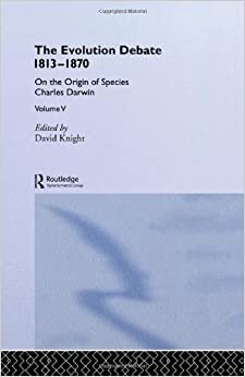 On the Origin of Species: Appendix : Dawrin's Original Manuscript Pages: The Evolution Debate 1813-1870 Volume 5