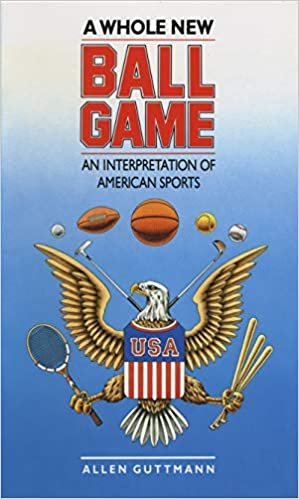 A Whole New Ball Game: An Interpretation of American Sports indir