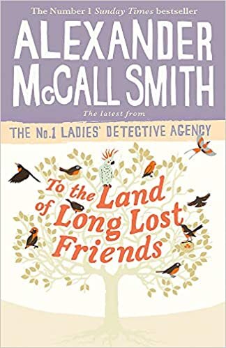 To the Land of Long Lost Friends (No. 1 Ladies' Detective Agency, Band 20)