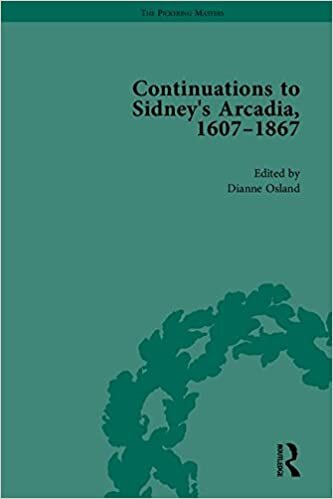 Continuations to Sidney's Arcadia, 1607-1867 (The Pickering Masters)