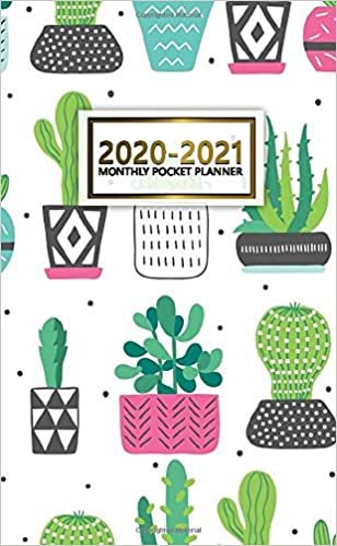 2020-2021 Monthly Pocket Planner: Pretty Two-Year (24 Months) Monthly Pocket Planner and Agenda | 2 Year Organizer with Phone Book, Password Log & Notebook | Nifty Cactus & Cacti In Pots