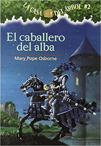 El Caballero del Alba (Casa del Arbol (Paperback))