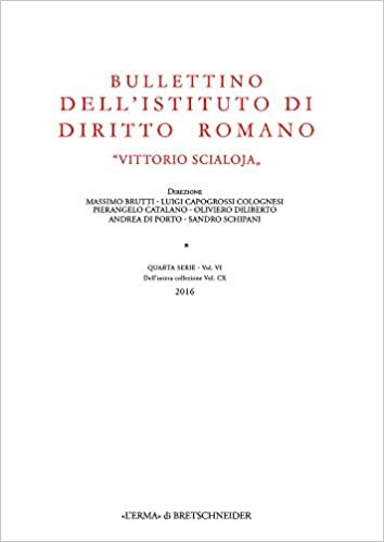 Bullettino Dell'istituto Di Diritto Romano 'vittorio Scialoja'. Quarta Serie - Vol. VI. Dellintera Collezione Vol. CX, 2016 indir
