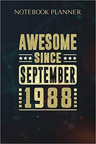 Notebook Planner Awesome Since September 1988 32 Years Old 32 Birthday: Agenda, Homework, Wedding, Over 100 Pages, To Do List, 6x9 inch, Life, Money